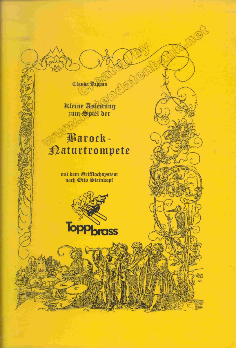 Kleine Anleitung zum Spiel der Barock-Naturtrompete mit dem Grifflochsystem nach Otto Steinkopf - cliquer ici Kleine Anleitung zum Spiel der Barock-Naturtrompete mit dem Grifflochsystem nach Otto Steinkopf - cliquer ici