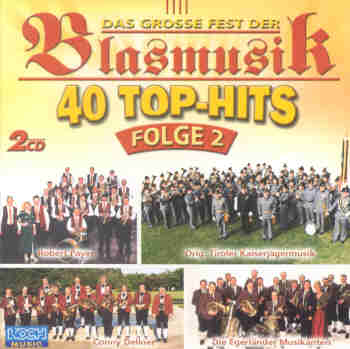 Grosse Fest der Blasmusik, Das #2: 40 Top-Hits - cliquer ici