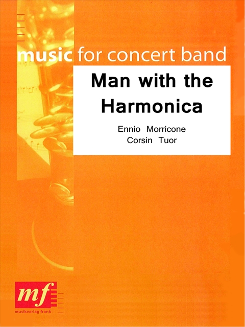 Man with the Harmonica (from 'Once Upon A Time In The West') - cliquer ici Man with the Harmonica (from 'Once Upon A Time In The West') - cliquer ici