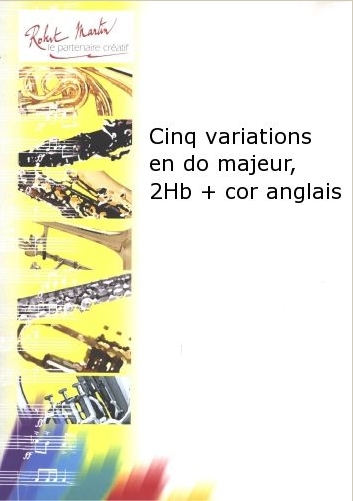 Cinq variations en do majeur - cliquer ici Cinq variations en do majeur - cliquer ici