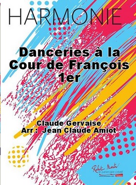 Danceries  la cour de Franois 1er - cliquer ici