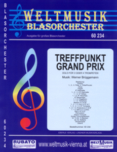 Treffpunkt Grand Prix (Solo f�r 3 oder 4 Trompeten), Blasmusik Gro�format - cliquer ici