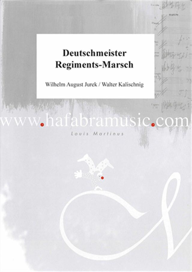 Deutschmeister Regiments-Marsch - cliquer ici
