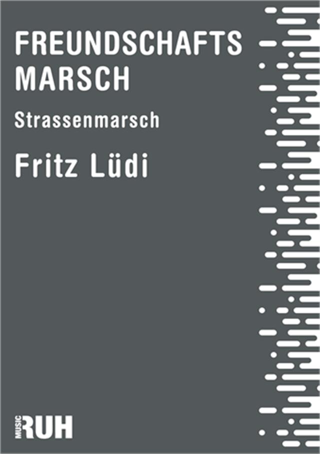 Freundschaftsmarsch - cliquer ici