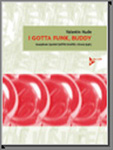 I Gotta Funk, Buddy - cliquer ici