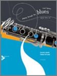 Playing Through The Blues - Clarinet Edition - cliquer ici Playing Through The Blues - Clarinet Edition - cliquer ici