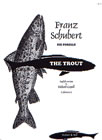 Forelle, Die ('The Trout') (C sharp - E) - cliquer ici Forelle, Die ('The Trout') (C sharp - E) - cliquer ici