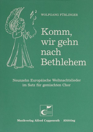 Komm, wir gehn nach Bethlehem (19 europische Weihnachtslieder) - cliquer ici