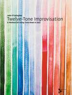 12-Tone Improvisation - A Method For Using Tone Rows In Jazz - cliquer ici