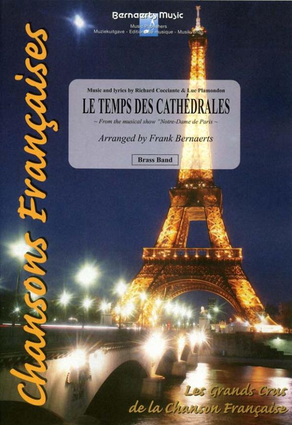 Le Temps des Cathédrales (from 'Notre-Dame de Paris') - cliquer ici Le Temps des Cathédrales (from 'Notre-Dame de Paris') - cliquer ici