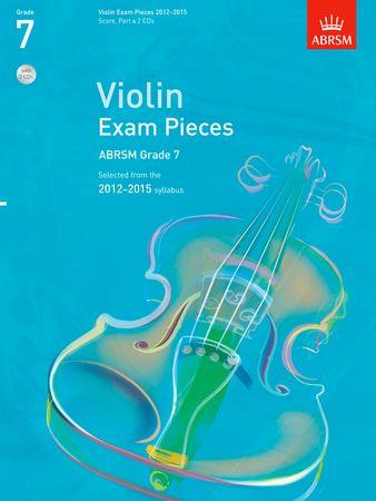 Violin Exam Pieces 20122015, ABRSM Grade 7,: Selected from the 2012-2015 syllabus - cliquer ici Violin Exam Pieces 20122015, ABRSM Grade 7,: Selected from the 2012-2015 syllabus - cliquer ici