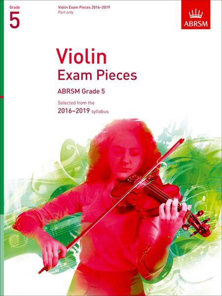 Violin Exam Pieces 2016-2019, ABRSM Grade 5: Selected from the 2016-2019 syllabus - cliquer ici