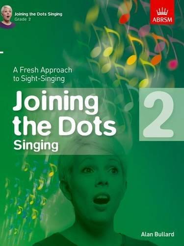 Alan Bullard: Joining The Dots - Singing (Grade 2) - cliquer ici Alan Bullard: Joining The Dots - Singing (Grade 2) - cliquer ici