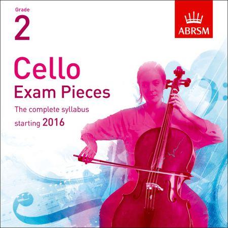 Cello Exam Pieces 2016 CD, ABRSM Grade 2: The complete syllabus starting 2016 - cliquer ici Cello Exam Pieces 2016 CD, ABRSM Grade 2: The complete syllabus starting 2016 - cliquer ici