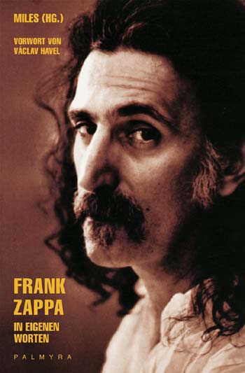 Frank Zappa: In eigenen Worten - cliquer ici Frank Zappa: In eigenen Worten - cliquer ici