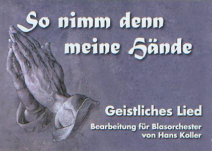 So nimm denn meine Hnde - cliquer ici