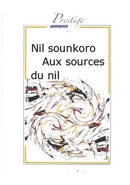 Nil sounkoro (Aux sources du Nil) - cliquer ici