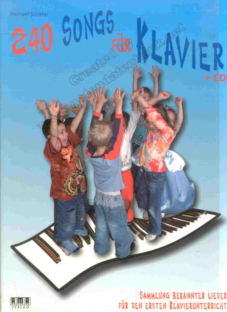 240 Songs für Klavier - cliquer ici 240 Songs für Klavier - cliquer ici