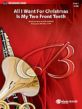 All I Want for Christmas Is My Two Front Teeth - cliquer ici