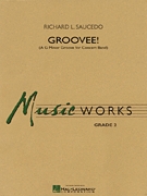 Groovee! (A G-Minor Groove for Concert Band) - cliquer ici Groovee! (A G-Minor Groove for Concert Band) - cliquer ici