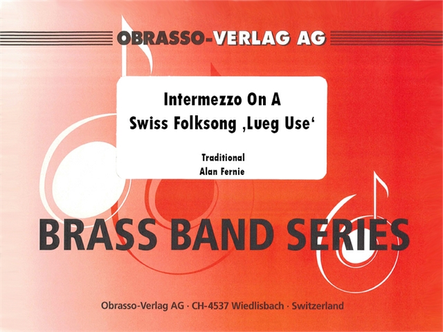 Intermezzo On A Swiss Folksong 'Lueg Use' - cliquer ici Intermezzo On A Swiss Folksong 'Lueg Use' - cliquer ici