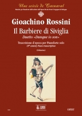 Il Barbiere di Siviglia. Duetto 'Dunque io son', Early transcription for Piano - cliquer ici Il Barbiere di Siviglia. Duetto 'Dunque io son', Early transcription for Piano - cliquer ici