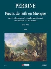 Pieces de Luth en Musique avec des Regles pour les toucher parfaitement sur le Luth et sur le Clavessin (Paris 1680) - cliquer ici Pieces de Luth en Musique avec des Regles pour les toucher parfaitement sur le Luth et sur le Clavessin (Paris 1680) - cliquer ici