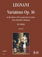 Variations on the theme «Nel cor più non mi sento» from Paisiello's «Molinara» Op. 16 - cliquer ici Variations on the theme «Nel cor più non mi sento» from Paisiello's «Molinara» Op. 16 - cliquer ici