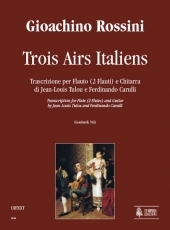 Trois Airs Italiens. Transcription by Jean-Louis Tulou and Ferdinando Carulli for Flute (2 Flutes) and Guitar - cliquer ici Trois Airs Italiens. Transcription by Jean-Louis Tulou and Ferdinando Carulli for Flute (2 Flutes) and Guitar - cliquer ici