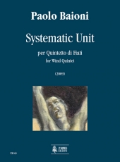Systematic Unit for Wind Quintet (2009) - cliquer ici Systematic Unit for Wind Quintet (2009) - cliquer ici
