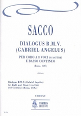 Dialogus B.M.V. (Gabriel Angelus) for Eigth-part Choir (SATB-SATB) and Continuo - cliquer ici Dialogus B.M.V. (Gabriel Angelus) for Eigth-part Choir (SATB-SATB) and Continuo - cliquer ici