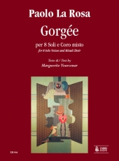 Gorge for 8 Solo Voices and Mixed Choir Text by Marguerite Yourcenar - cliquer ici