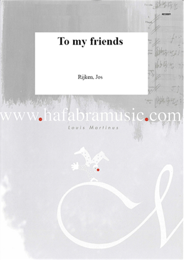To my friends - cliquer ici