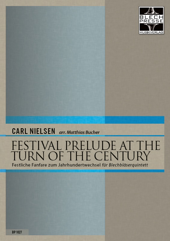 Festliche Fanfare zum Jahrhundertwechsel / Festival Prelude at the Turn of the Century - cliquer ici