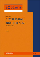 Never Forget Your Friends (Pop Ballad) - cliquer ici