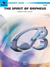 Spirit of Orpheus, The  (A Sinfonian Celebration) - cliquer ici