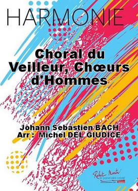 Choral du Villeur (Wachet auf, ruft uns die Stimme) - cliquer ici
