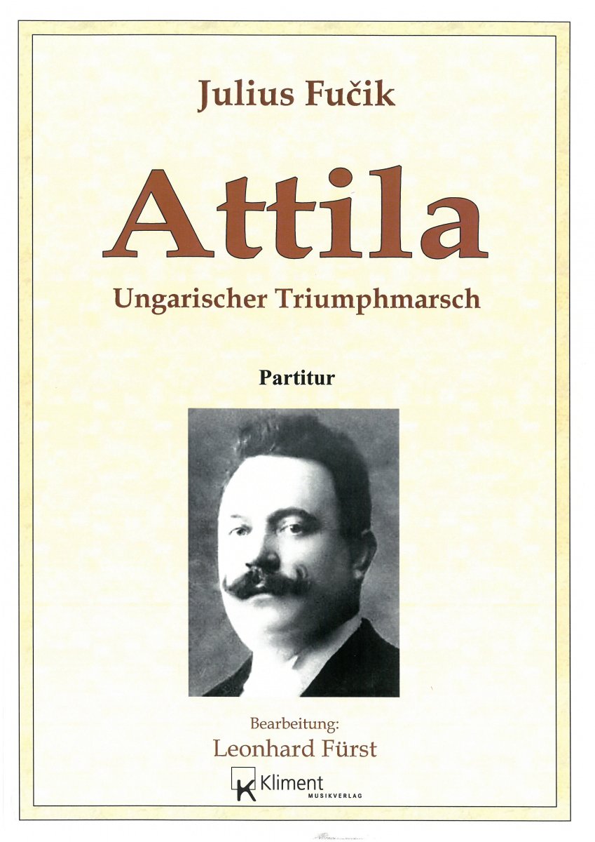 Attila - Ungarischer Triumphmarsch - cliquer ici Attila - Ungarischer Triumphmarsch - cliquer ici