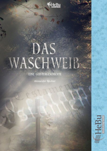 Waschweib, Das - eine Geistergeschichte (Sinfonischen Dichtung) - cliquer ici Waschweib, Das - eine Geistergeschichte (Sinfonischen Dichtung) - cliquer ici
