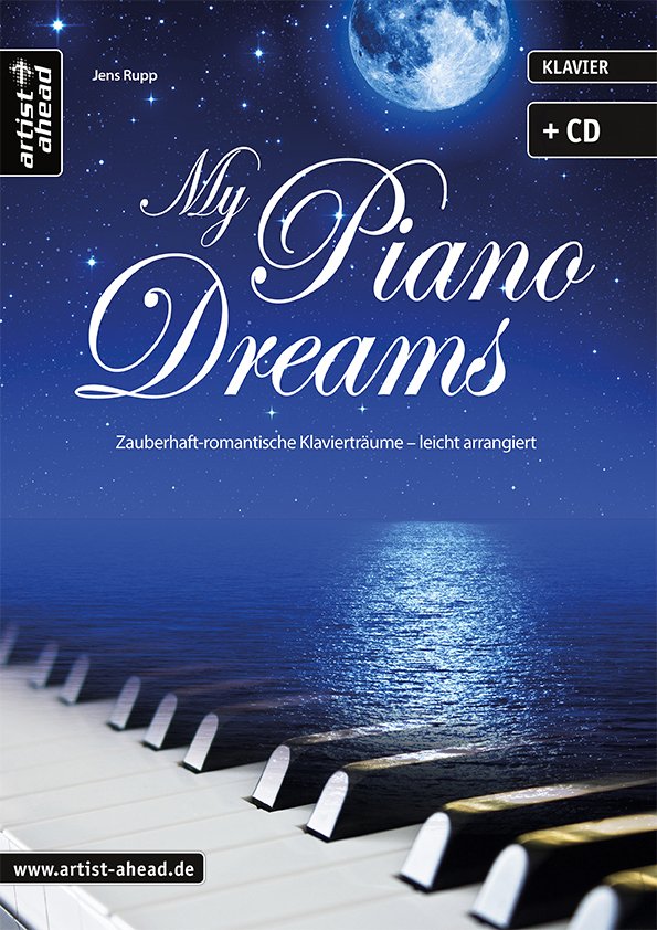 My Piano Dreams: Zauberhaft-romantische Klaviertrume - leicht arrangiert - cliquer ici