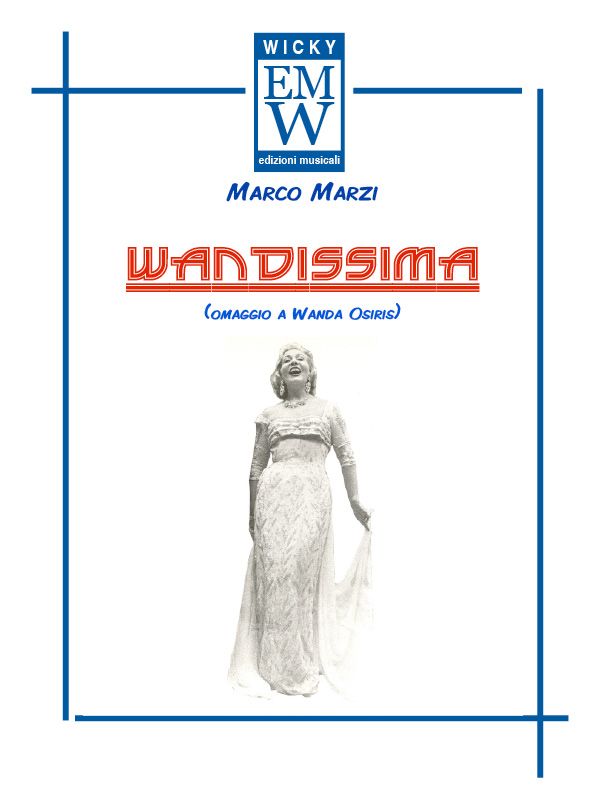 Wandissima (Omaggio a Wanda Osiris) - cliquer ici