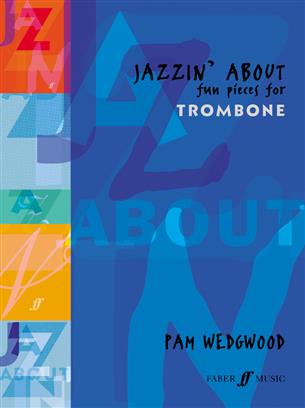 Jazzin' About (Fun Pieces for Trombone) - cliquer ici