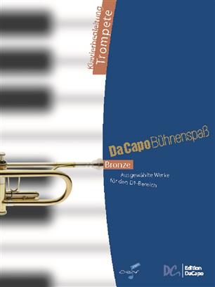 Da Capo Bhnenspass Bronze - Klavierbegleitung Trompete) - cliquer ici