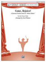 Come, Rejoice ! (A Seasonal Fanfare Based on "Adeste Fideles") - cliquer ici