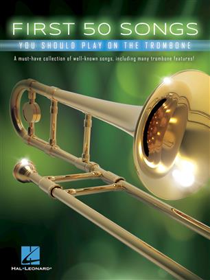 First 50 Songs You Should Play on the Trombone - cliquer ici