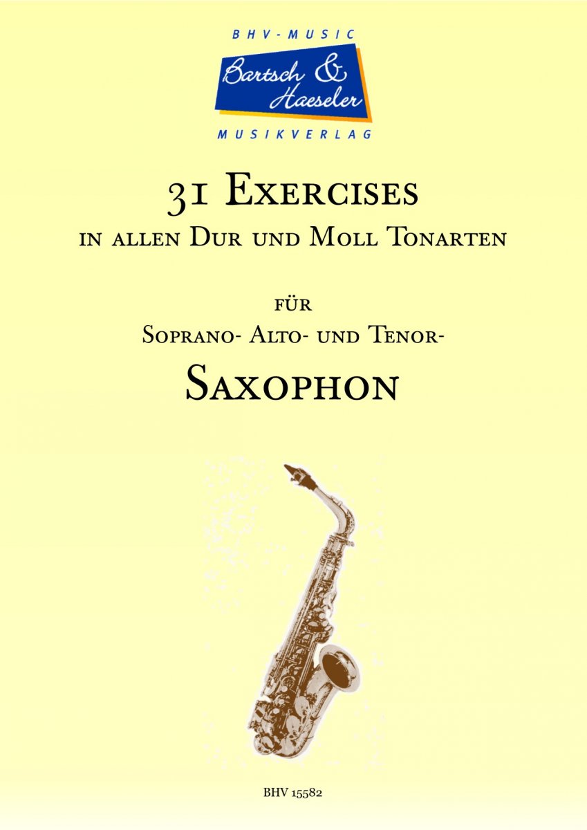 31 Exercises für Saxophone in allen Dur- und Moll- Tonarten - cliquer ici 31 Exercises für Saxophone in allen Dur- und Moll- Tonarten - cliquer ici