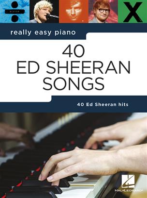 40 Ed Sheeran Songs (Really Easy Piano) - cliquer ici 40 Ed Sheeran Songs (Really Easy Piano) - cliquer ici