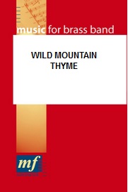 Wild Mountain Thyme - cliquer ici