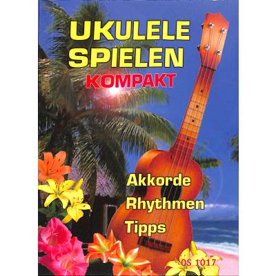 Ukulele spielen kompakt (Stimmung A-D-Fis-H) - cliquer ici