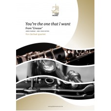 You're the one that I want (from Grease) - clarinet quartet - cliquer ici You're the one that I want (from Grease) - clarinet quartet - cliquer ici